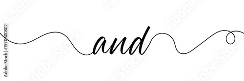 And - vector calligraphic inscription with smooth lines. Vector Illustration . EPS 10 .