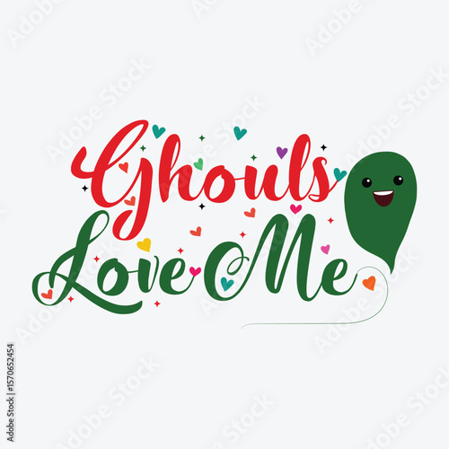 Ghouls Love Me Halloween Vector Design, Ghouls Love Me Clipart, Halloween Love Vector Design, Ghouls Love Me Halloween T-Shirt Design, Funny Ghoul Love Vector Art, Spooky Charmer Graphic Design