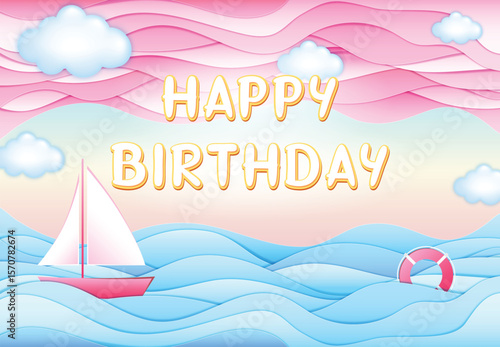 Happy Birthday card, vector illustration with the words Happy Birthday, blue ocean with pink boat and life ring and pink sky with fluffy blue clouds, calm soft pastel illustration