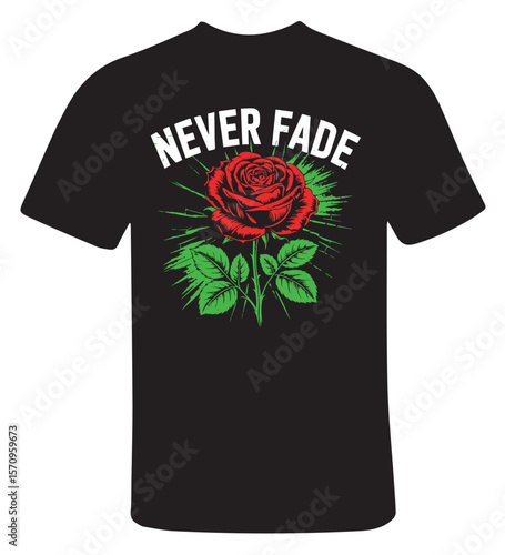 Never Fade Rose T-Shirt Design