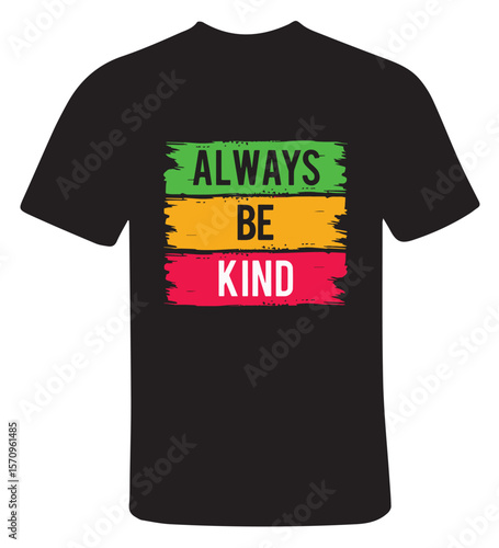 Always Be Kind T-Shirt Design