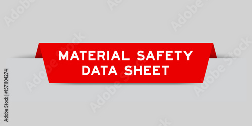 Red color inserted label with word material safety data sheet on gray background
