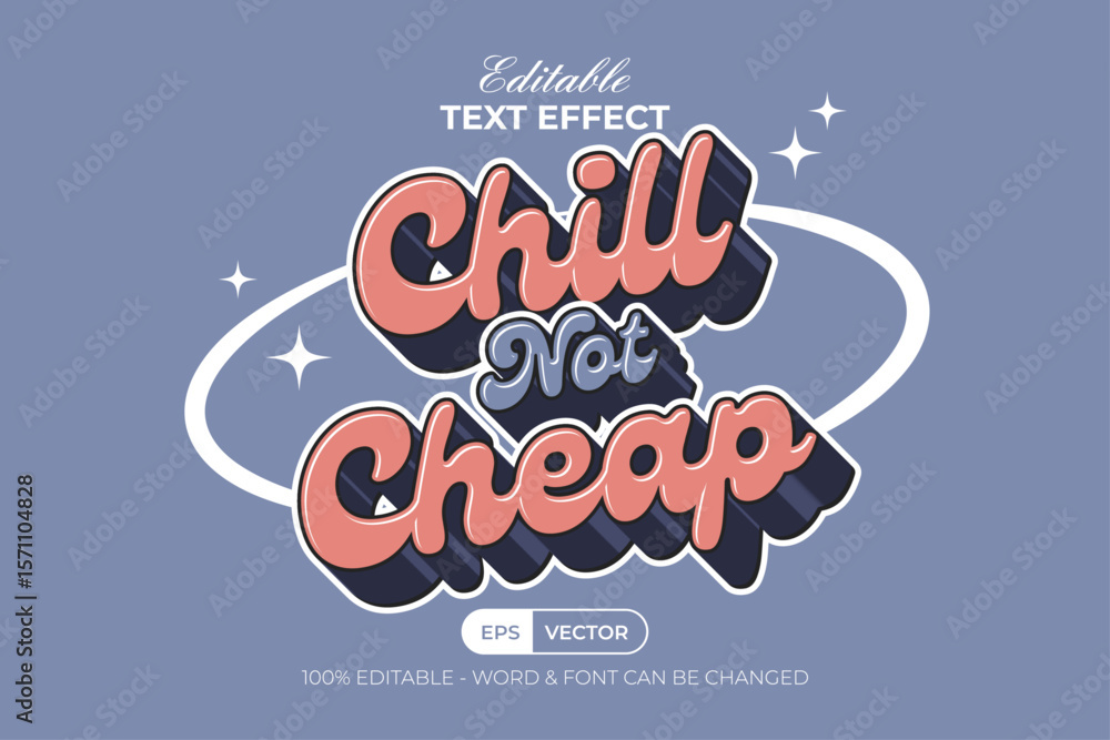 Fototapeta premium Chill Not Cheap Editable Text Effect.