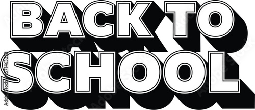 Back to school text with outline and shadow effect on white background