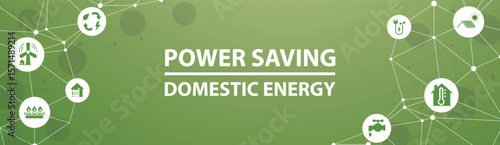 Power saving and Domestic energy vector illustration. Green concept with icons lowering energy cost, energy efficiency, adjusting thermostat temperature.