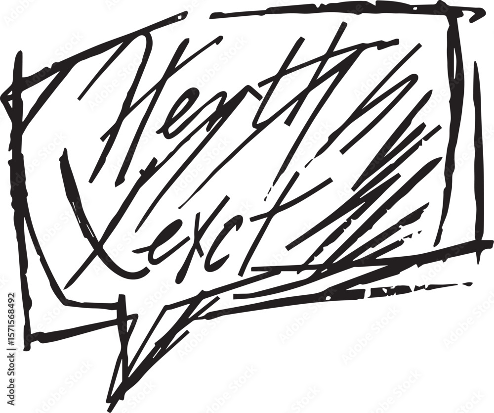 Rough sketch speech bubble with scribbled text message Rough sketch speech bubble with scribbled text message