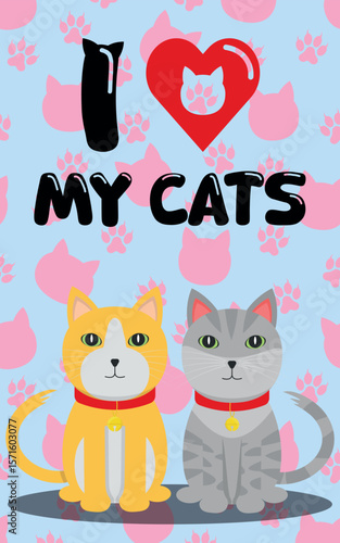 Decorative Poster I LOVE MY CATS - Cool Poster with Two Cats on Blue and Pink Background with Silhouettes of Footprints and Cat Heads