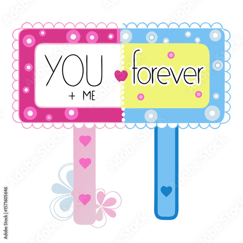 Cute wedding sign with playful design and romantic message "You + Me Forever" in bright colors.Wedding signage ideas