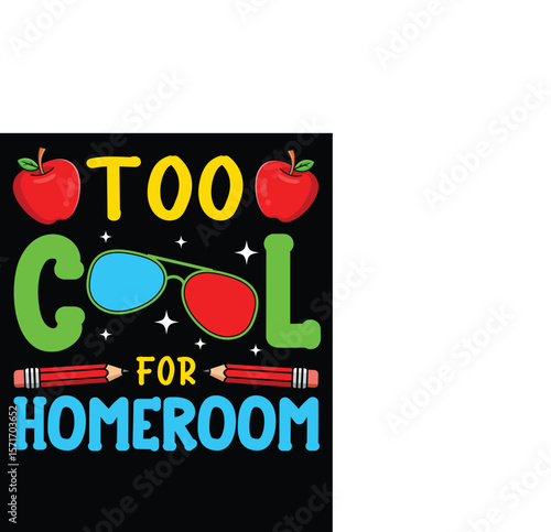 Too Cool for Homeroom T Shirt and Mug Graphic