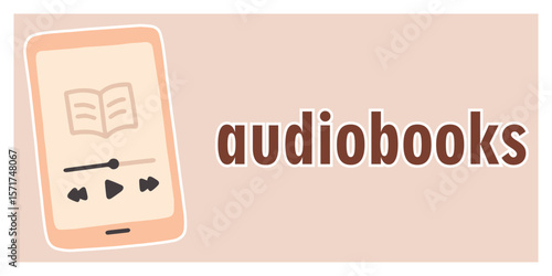 Audiobook banner featuring smartphone with audio controls and a book symbol. Concept for listening to literature via mobile app or digital media for accessible learning