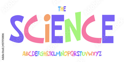 Kid Science educational font, STEM colorful alphabet for scientific headline, funny scientific game and lessons book typographic design. Modern vector typeset