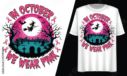in October We Wear Pink, Halloween Breast Cancer Awareness, T-Shirt Design.