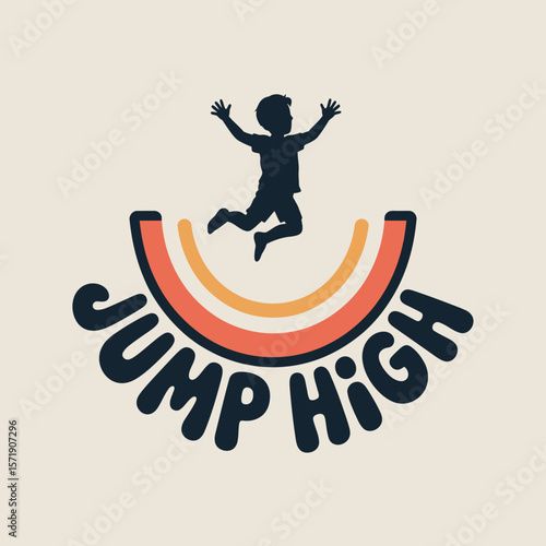 Silhouette of a joyful child jumping high in the air above colorful rainbow arcs with the text jump high in a bold font