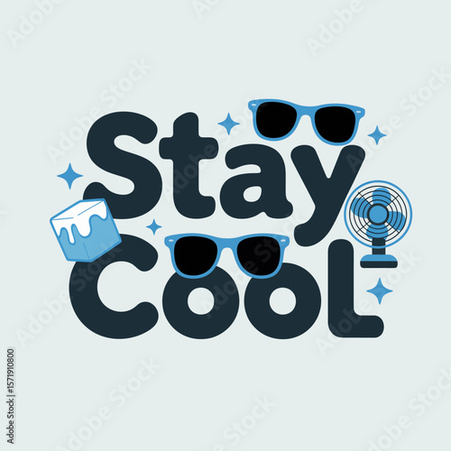 Stay cool typography with sunglasses ice cube and fan for summer heat relief and refreshment