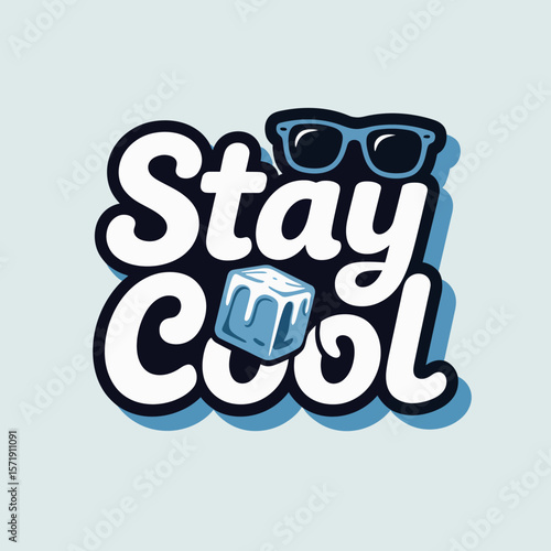 Stay cool text with sunglasses and ice cube graphic design for summer or hot weather