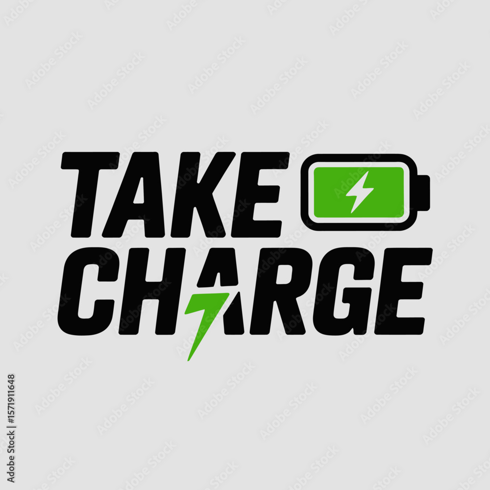 Fototapeta premium Take charge text with a green battery icon and lightning bolt symbol representing energy and power for a motivational concept