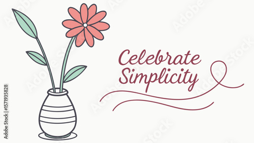 Celebrate simplicity with a delicate flower in a vase and elegant script lettering