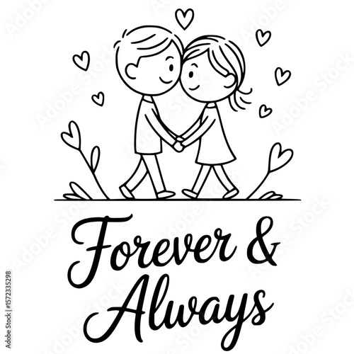 Forever and Always: A simple illustration, celebrating the everlasting love and tender connection between two people, beautifully conveyed with the words Forever & Always.