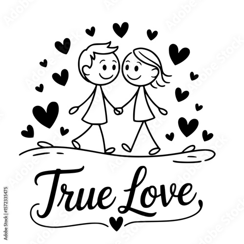 True Love: An endearing cartoon portrays two stick-figure lovers, hand-in-hand, amid floating hearts, and the inscription True Love, capturing the essence of romance and affectionate connection.