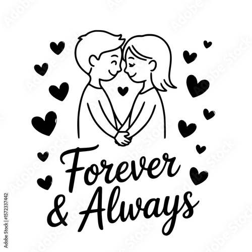 Forever and Always: A heartwarming illustration depicts two figures in a loving embrace, accompanied by the timeless phrase Forever & Always, surrounded by delicate heart symbols.
