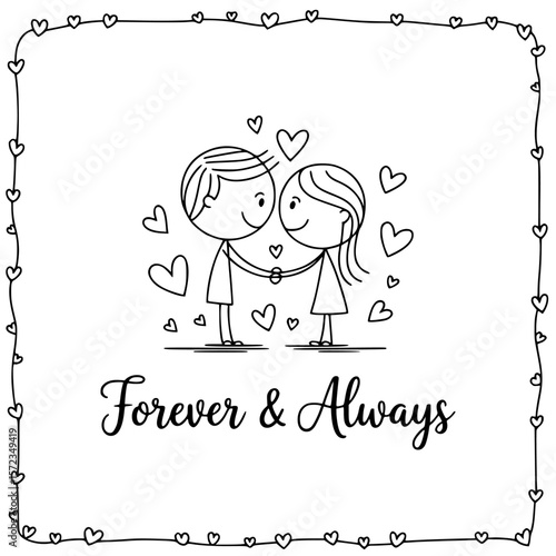 Forever & Always: A heartfelt illustrated scene of a couple, symbolizing enduring love and togetherness, adorned with endearing hearts and a decorative border expressing eternal affection.