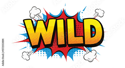 Bold comic pop art design with the word 'WILD' and colorful effects  
