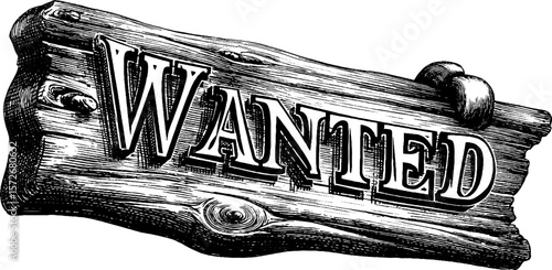 Vintage hand drawn "wanted" sign engraving illustration for retro design and decor