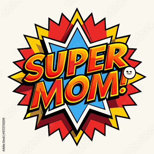 Super Mom Comic Book Burst pop art explosion