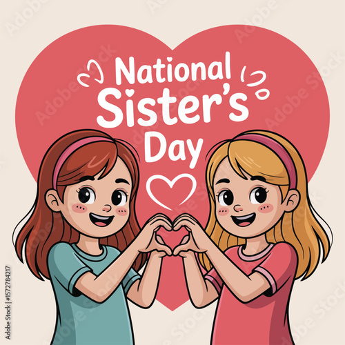 Celebrate national sister's day with cute cartoon illustration of sisters making heart shape