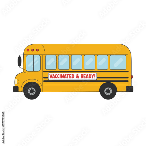 Yellow school bus with the phrase VACCINATED  READY on its side