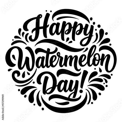 Happy Watermelon Day graphic design. Circular design with decorative elements in a bold, script typeface.