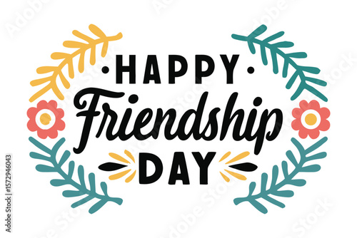 Celebrate friendship day with this cheerful floral wreath design featuring bold typography and vibrant colors for a special occasion