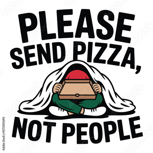Please Send Pizza Not People Funny Introvert T Shirt Design