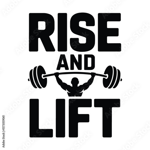 Rise and Lift Gym Workout T Shirt Design