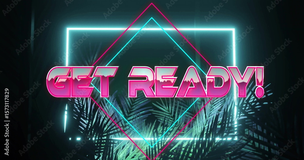 Obraz premium Glowing neon GET READY! sign lighting palm fronds in club, featuring teal square pink diamond frame