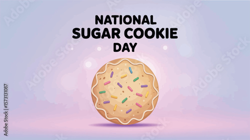 National Sugar Cookie Day Sweet Celebration Dessert Pastry Sprinkles Fun
