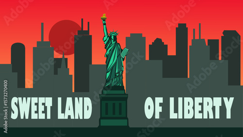 Sweet Land of Liberty Vector Illustration of USA Statue of Liberty