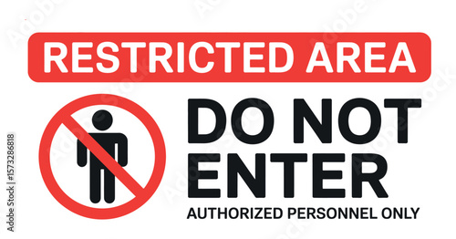 Clear warning sign indicating a restricted area with a prohibition symbol and text stating do not enter authorized personnel only