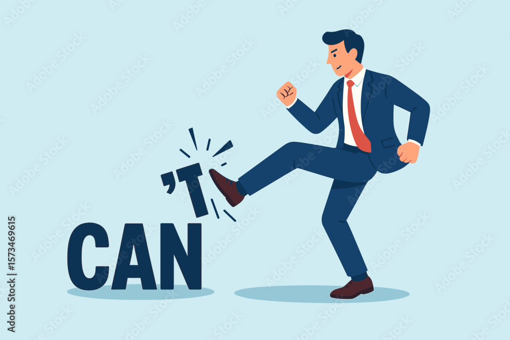 Businessman kicks the T from CAN'T to make it CAN. Motivation, inspiration, ambition for success. Self confidence to overcome challenge, positive thinking, problem solving. Businessman kicks the T from CAN'T to make it CAN. Motivation, inspiration, ambition for success. Self confidence to overcome challenge, positive thinking, problem solving.