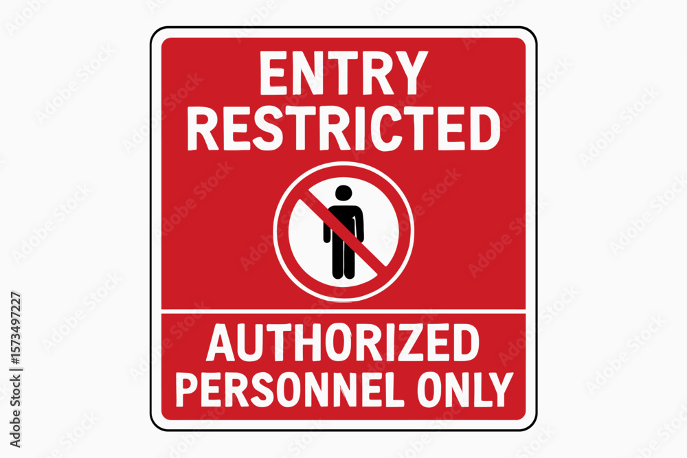 Entry restricted authorized personnel only sign. Warning for no entry. Private property safety notice. Danger security symbol for staff only area. Vector illustration printable. Entry restricted authorized personnel only sign. Warning for no entry. Private property safety notice. Danger security symbol for staff only area. Vector illustration printable.