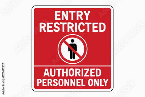 Entry restricted authorized personnel only sign. Warning for no entry. Private property safety notice. Danger security symbol for staff only area. Vector illustration printable.