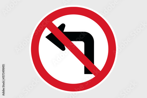 No left turn road sign vector illustration. Traffic regulation symbol. Prohibition and warning icon. Driving safety information. Forbidden street sign pictogram for drivers.