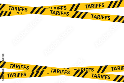 Tariffs yellow tape frame for import tax conflict or trade war background. International trade policy barrier. Sanctions and economic restrictions concept vector illustration.