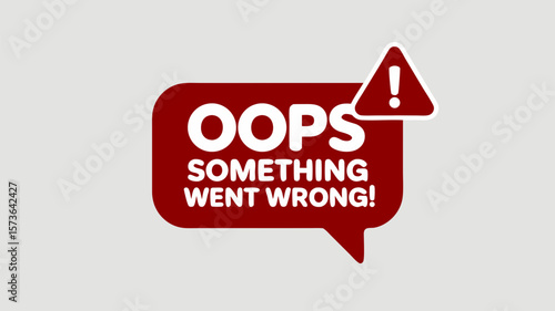 Oops Something Went Wrong! An Error Alert, with A Red Error Symbol Vector Design