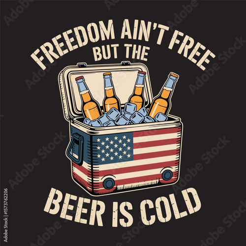 Patriotic ice chest full of beer bottles with humorous 4th of July message. Vector illustration.