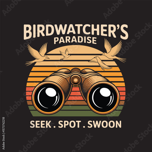 Retro-styled binoculars with text “Birdwatcher's Paradise: Seek. Spot. Swoon.” Vector illustration t shirt design