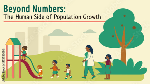 Understanding population growth impacts on community and family dynamics and well being today now