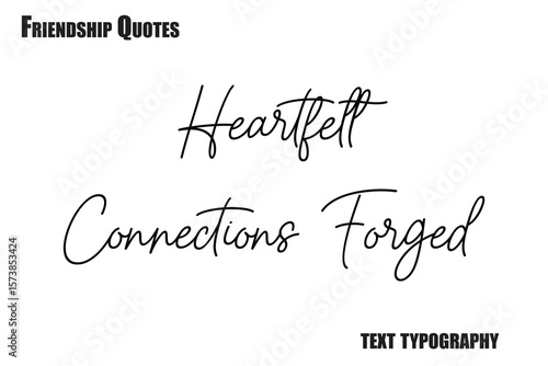  Heartfelt Connections Forged  Typography text Friendship quote