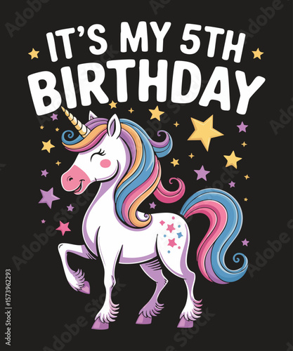 It's My 5th Birthday Unicorn T-Shirt design vector, It's My 5th Birthday, 5th birthday, fifth birthday, birthday girl, birthday boy, kids, child, unicorn, magical, fantasy, stars, rainbow, colorful
