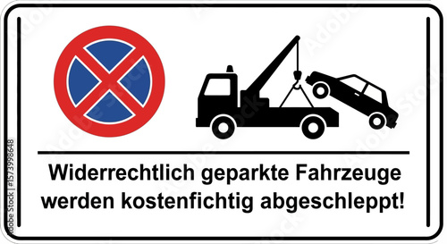 Tow Truck Sign with No Parking Symbol and German Warning Text